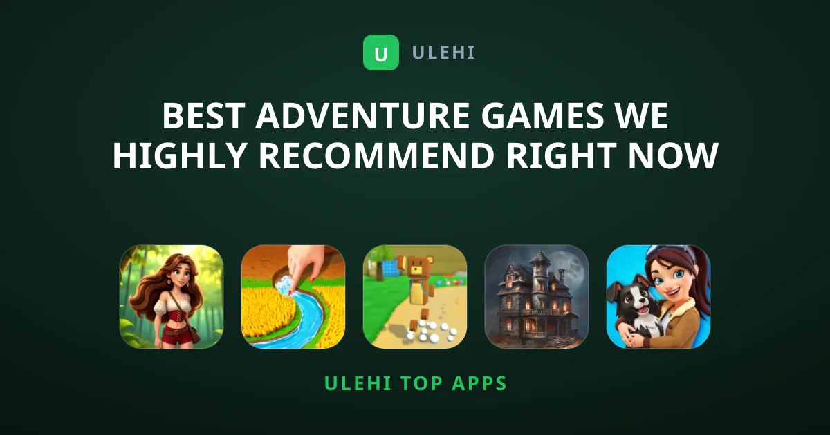 Best Adventure Games We Highly Recommend Right Now